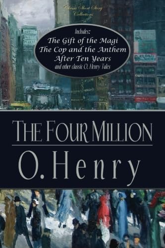 The Four Million (Classic Short Story Collections)