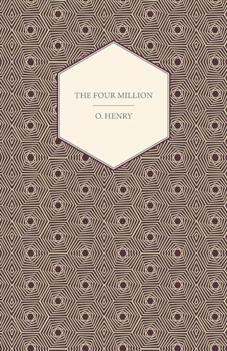 The Four Million (The Complete Works of O. Henry, Band 1)