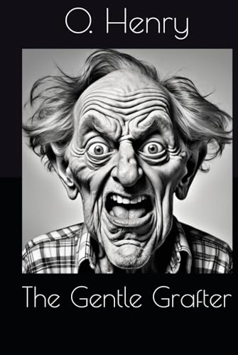 The Gentle Grafter The Gentle Grafter von Independently published