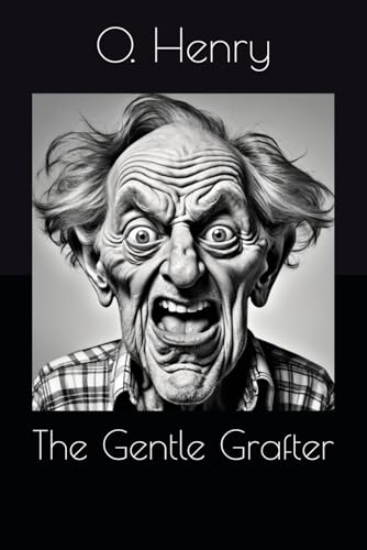 The Gentle Grafter The Gentle Grafter von Independently published
