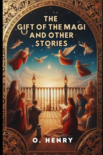 The Gift of the Magi and Other Stories The Gift of the Magi and Other Stories