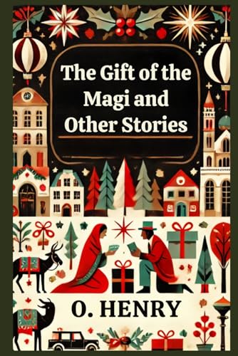 The Gift of the Magi and Other Stories The Gift of the Magi and Other Stories von Independently published