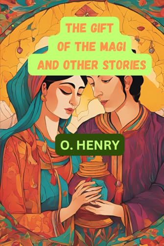 The Gift of the Magi and Other Stories The Gift of the Magi and Other Stories von Independently published