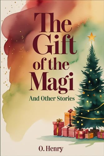 The Gift of the Magi and Other Stories The Gift of the Magi and Other Stories von Independently published