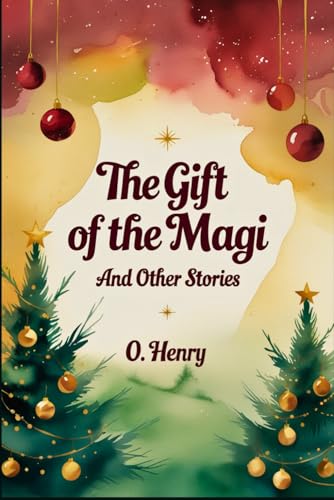 The Gift of the Magi and Other Stories The Gift of the Magi and Other Stories von Independently published