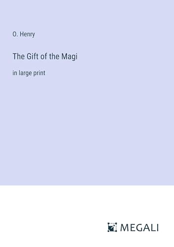 The Gift of the Magi: in large print von Megali Verlag