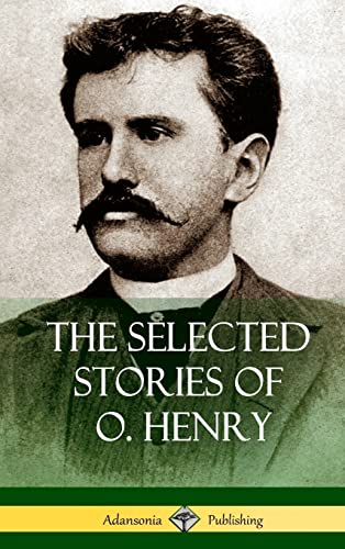 The Selected Stories of O. Henry (Hardcover) von Lulu.com