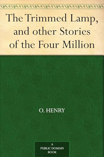 The Trimmed Lamp, and Other Stories of the Four Million von Anson Street Press