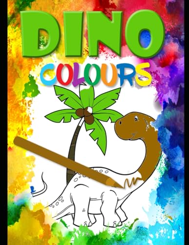 DINO Colours (Coloring Books) von Independently published
