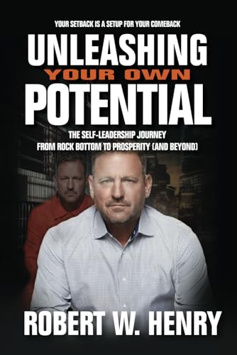 UNLEASHING YOUR OWN POTENTIAL: THE SELF-LEADERSHIP JOURNEY FROM ROCK BOTTOM TO PROSPERITY (AND BEYOND) von Aviva Publishing