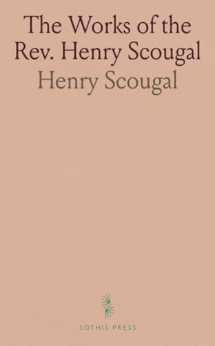 The Works of the Rev. Henry Scougal von Sothis Press