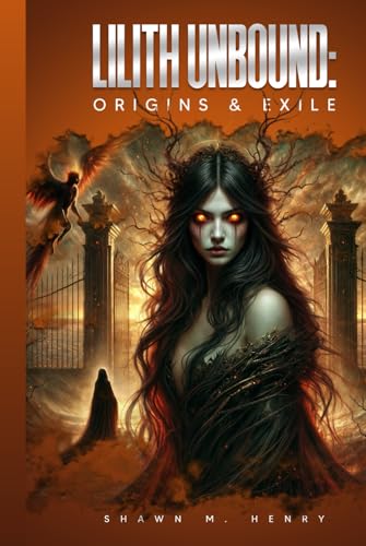 Lilith Unbound: Origins and Exile Lilith Unbound: Origins and Exile von AMZ Publisher