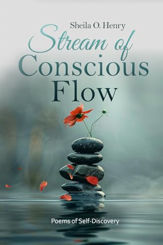 Stream of Conscious Flow: Poems of Self Discovery von Independently published