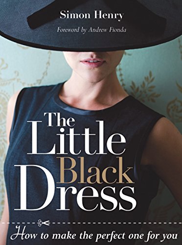 Little Black Dress: How to Make the Perfect One for You von GMC Publications
