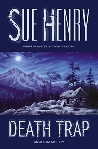 Death Trap: An Alaska Mystery