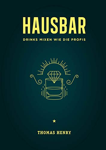 Hausbar: Drinks mixen wie die Profis