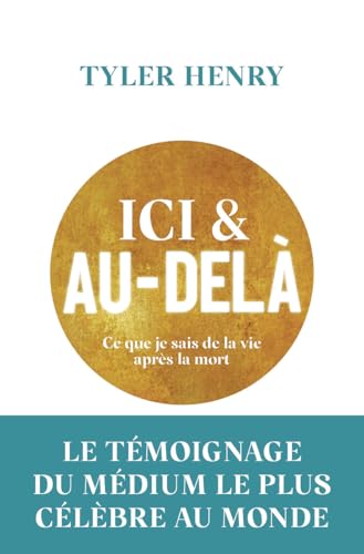 Ici et au-delà: Ce que je sais de la vie après la mort von J'AI LU