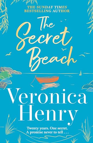The Secret Beach: The stunning, escapist and gorgeously romantic new novel from the Sunday Times bestselling author The Secret Beach: The stunning, escapist and gorgeously romantic new novel from the Sunday Times bestselling author