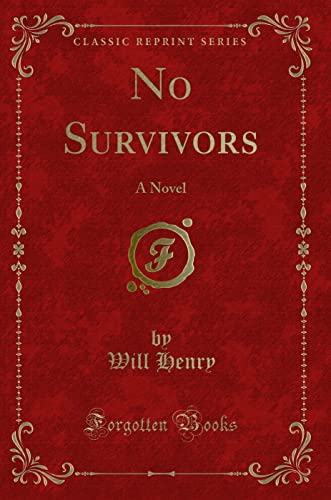 No Survivors: A Novel (Classic Reprint) von Forgotten Books