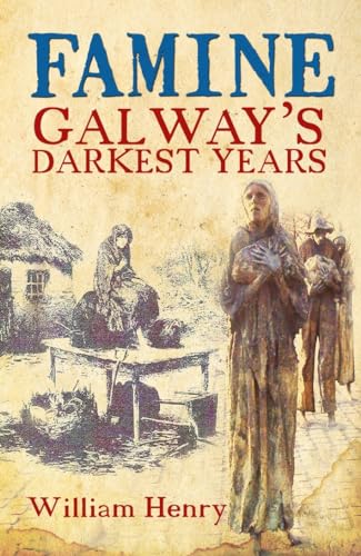 Famine: Galway's Darkest Years von Mercier Press