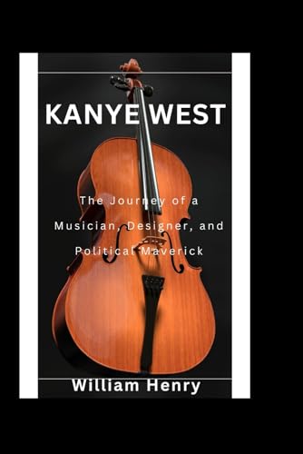 Kanye West: The Journey of a Musician, Designer, and Political Maverick
