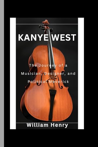 Kanye West: The Journey of a Musician, Designer, and Political Maverick