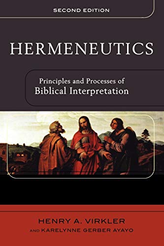 Hermeneutics: Principles and Processes of Biblical Interpretation von Baker Academic