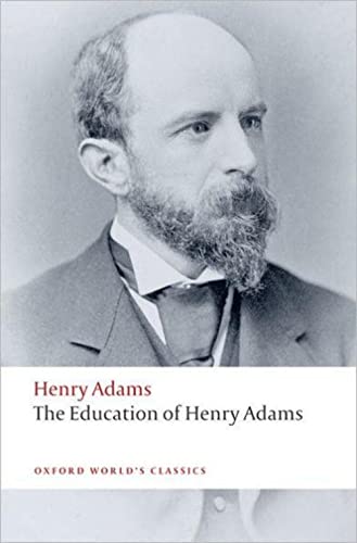 The Education of Henry Adams (Oxford World’s Classics)