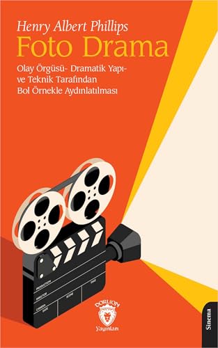Foto Drama: Olay Örgüsü- Dramatik Yapı- ve Teknik Tarafından Bol Örnekle Aydınlatılması Foto Drama: Olay Örgüsü- Dramatik Yapı- ve Teknik Tarafından Bol Örnekle Aydınlatılması von Dorlion Yayınları