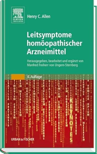 Leitsymptome homöopathischer Arzneimittel: Herausgegeben, bearbeitet und ergänzt von Manfred Freiherr von Ungern-Sternberg