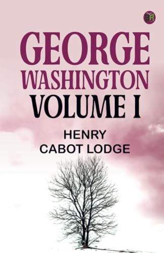George Washington Volume I von Zinc Read