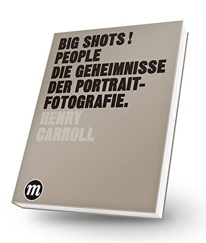 BIG SHOTS! PEOPLE - Die Geheimnisse der Portraitfotografie von Midas Collection