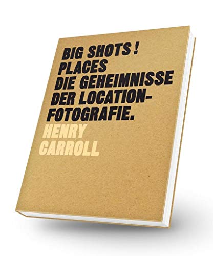 BIG SHOTS! Places - Die Geheimnisse der Location-Fotografie von Midas Collection