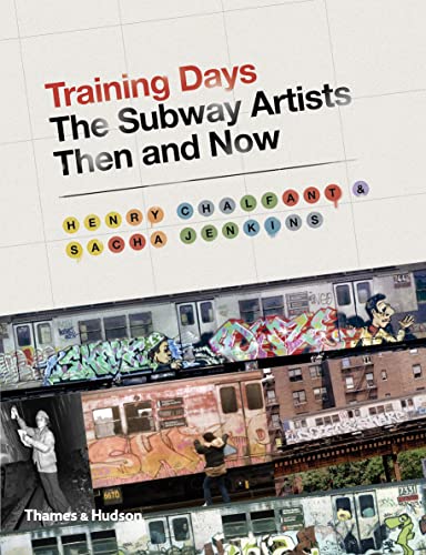 Training Days: The Subway Artists Then and Now von Thames & Hudson