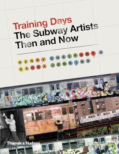 Training Days: The Subway Artists Then and Now von Thames & Hudson