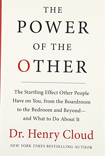 The Power of the Other: The startling effect other people have on you, from the boardroom to the bedroom and beyond-and what to do about it