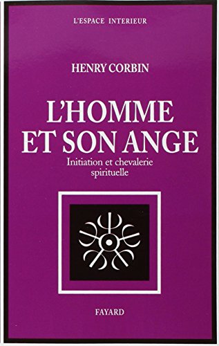 L'homme et son ange : Initiation et chevalerie spirituelle von Fayard