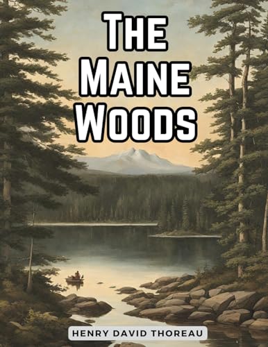 The Maine Woods von Intell Book Publishers