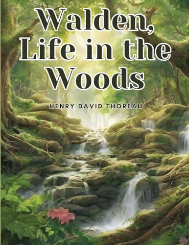 Walden, Life in the Woods von Intell Book Publishers