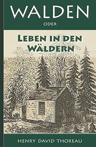 Walden, oder: Leben in den Wäldern von Independently Published