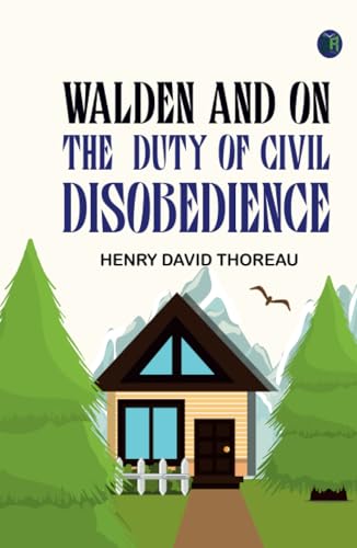 Walden and On The Duty Of Civil Disobedience von Zinc Read