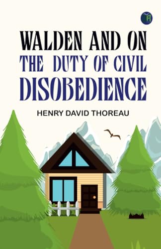 Walden and On The Duty Of Civil Disobedience von Zinc Read