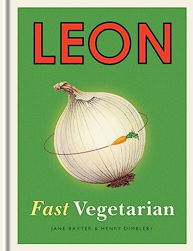 Leon: Fast Vegetarian von Octopus Publishing Ltd.