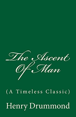The Ascent Of Man: (A Timeless Classic)