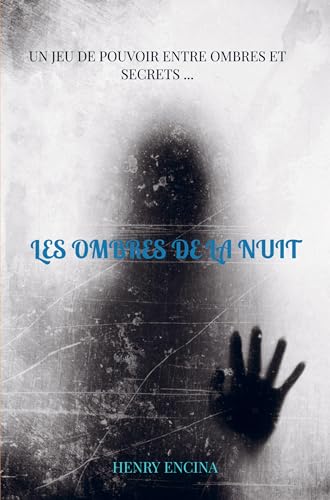 LES OMBRES DE LA NUIT: Un jeu de pouvoir entre ombres et secrets ... von Bookmundo