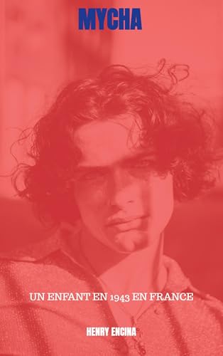 MYCHA: UN ENFANT EN 1943 EN FRANCE von Bookmundo