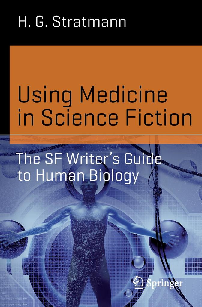 Using Medicine in Science Fiction von Springer International Publishing