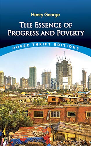 The Essence of Progress and Poverty (Dover Thrift Editions) von Dover Publications