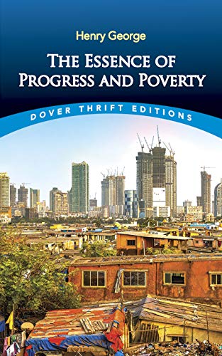 The Essence of Progress and Poverty (Dover Thrift Editions)