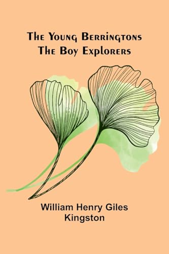 The Young Berringtons: The Boy Explorers von Alpha Edition